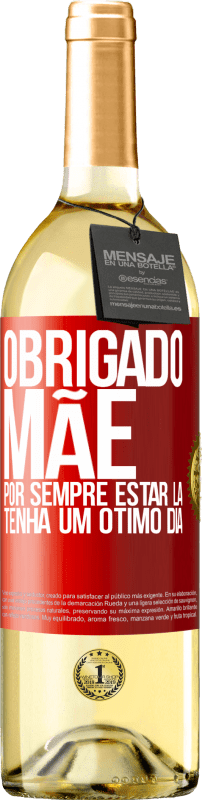 29,95 € Envio grátis | Vinho branco Edição WHITE Obrigado mãe, por sempre estar lá. Tenha um ótimo dia Etiqueta Vermelha. Etiqueta personalizável Vinho jovem Colheita 2024 Verdejo