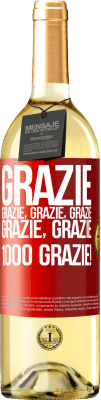 29,95 € Spedizione Gratuita | Vino bianco Edizione WHITE Grazie, grazie, grazie, grazie, grazie, grazie 1000 Grazie! Etichetta Rossa. Etichetta personalizzabile Vino giovane Raccogliere 2024 Verdejo