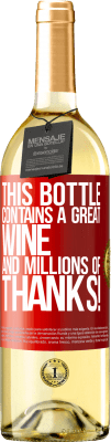 29,95 € Free Shipping | White Wine WHITE Edition This bottle contains a great wine and millions of THANKS! Red Label. Customizable label Young wine Harvest 2024 Verdejo