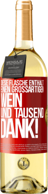 29,95 € Kostenloser Versand | Weißwein WHITE Ausgabe Diese Flasche enthält einen großartigen Wein und tausend DANK! Rote Markierung. Anpassbares Etikett Junger Wein Ernte 2023 Verdejo