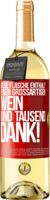 29,95 € Kostenloser Versand | Weißwein WHITE Ausgabe Diese Flasche enthält einen großartigen Wein und tausend DANK! Rote Markierung. Anpassbares Etikett Junger Wein Ernte 2024 Verdejo