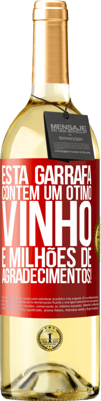 29,95 € Envio grátis | Vinho branco Edição WHITE Esta garrafa contém um ótimo vinho e milhões de AGRADECIMENTOS! Etiqueta Vermelha. Etiqueta personalizável Vinho jovem Colheita 2025 Verdejo