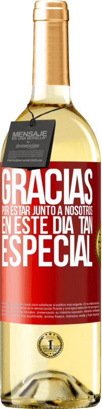 29,95 € Envío gratis | Vino Blanco Edición WHITE Gracias por estar junto a nosotros en este día tan especial Etiqueta Roja. Etiqueta personalizable Vino joven Cosecha 2024 Verdejo