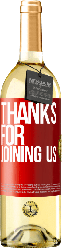 29,95 € Бесплатная доставка | Белое вино Издание WHITE Спасибо, что присоединились к нам Красная метка. Настраиваемая этикетка Молодое вино Урожай 2023 Verdejo