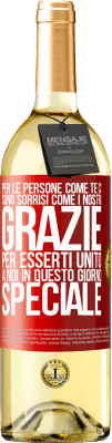 29,95 € Spedizione Gratuita | Vino bianco Edizione WHITE Per le persone come te ci sono sorrisi come i nostri. Grazie per esserti unito a noi in questo giorno speciale Etichetta Rossa. Etichetta personalizzabile Vino giovane Raccogliere 2024 Verdejo