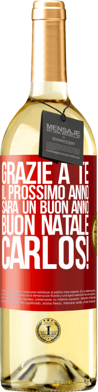 29,95 € Spedizione Gratuita | Vino bianco Edizione WHITE Grazie a te il prossimo anno sarà un buon anno. Buon Natale, Carlos! Etichetta Rossa. Etichetta personalizzabile Vino giovane Raccogliere 2024 Verdejo