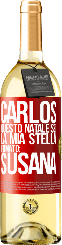 29,95 € Spedizione Gratuita | Vino bianco Edizione WHITE Carlos, questo Natale sei la mia stella. Firmato: Susana Etichetta Rossa. Etichetta personalizzabile Vino giovane Raccogliere 2024 Verdejo