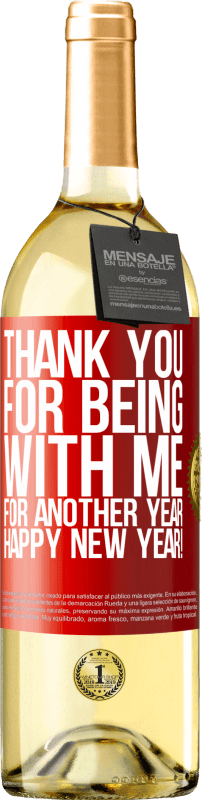 29,95 € Free Shipping | White Wine WHITE Edition Thank you for being with me for another year. Happy New Year! Red Label. Customizable label Young wine Harvest 2025 Verdejo