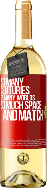 29,95 € 免费送货 | 白葡萄酒 WHITE版 这么多个世纪，那么多世界，那么多空间 红色标签. 可自定义的标签 青年酒 收成 2023 Verdejo