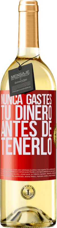 29,95 € Envío gratis | Vino Blanco Edición WHITE Nunca gastes tu dinero antes de tenerlo Etiqueta Roja. Etiqueta personalizable Vino joven Cosecha 2024 Verdejo