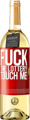 29,95 € Free Shipping | White Wine WHITE Edition Fuck the lottery! Touch me! Red Label. Customizable label Young wine Harvest 2025 Verdejo