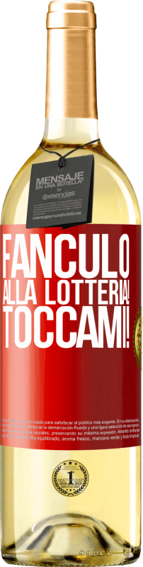 29,95 € Spedizione Gratuita | Vino bianco Edizione WHITE Fanculo alla lotteria! Toccami! Etichetta Rossa. Etichetta personalizzabile Vino giovane Raccogliere 2024 Verdejo