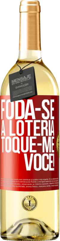 29,95 € Envio grátis | Vinho branco Edição WHITE Foda-se a loteria! Toque-me você! Etiqueta Vermelha. Etiqueta personalizável Vinho jovem Colheita 2024 Verdejo