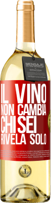 29,95 € Spedizione Gratuita | Vino bianco Edizione WHITE Il vino non cambia chi sei. Rivela solo Etichetta Rossa. Etichetta personalizzabile Vino giovane Raccogliere 2023 Verdejo