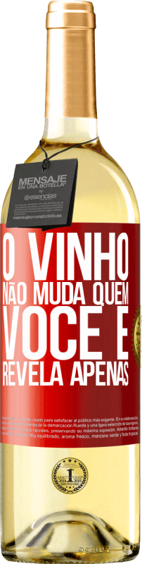 29,95 € Envio grátis | Vinho branco Edição WHITE O vinho não muda quem você é. Revela apenas Etiqueta Vermelha. Etiqueta personalizável Vinho jovem Colheita 2024 Verdejo