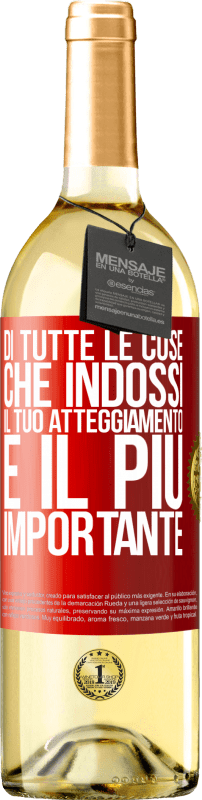 29,95 € Spedizione Gratuita | Vino bianco Edizione WHITE Di tutte le cose che indossi, il tuo atteggiamento è il più importante Etichetta Rossa. Etichetta personalizzabile Vino giovane Raccogliere 2024 Verdejo