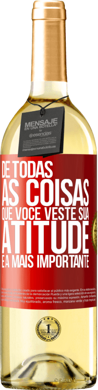 29,95 € Envio grátis | Vinho branco Edição WHITE De todas as coisas que você veste, sua atitude é a mais importante Etiqueta Vermelha. Etiqueta personalizável Vinho jovem Colheita 2024 Verdejo