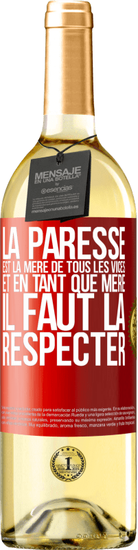 29,95 € Envoi gratuit | Vin blanc Édition WHITE La paresse est la mère de tous les vices et en tant que mère, il faut la respecter Étiquette Rouge. Étiquette personnalisable Vin jeune Récolte 2024 Verdejo