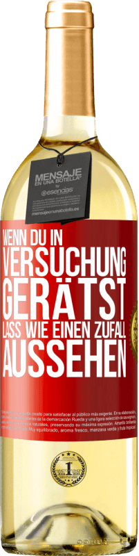 29,95 € Kostenloser Versand | Weißwein WHITE Ausgabe Wenn du in Versuchung gerätst, lass wie einen Zufall aussehen Rote Markierung. Anpassbares Etikett Junger Wein Ernte 2024 Verdejo