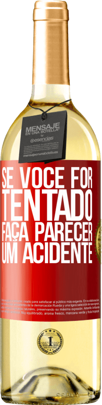 29,95 € Envio grátis | Vinho branco Edição WHITE Se você for tentado, faça parecer um acidente Etiqueta Vermelha. Etiqueta personalizável Vinho jovem Colheita 2024 Verdejo