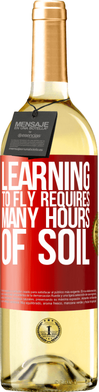 29,95 € Free Shipping | White Wine WHITE Edition Learning to fly requires many hours of soil Red Label. Customizable label Young wine Harvest 2024 Verdejo