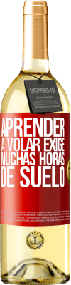 29,95 € Envío gratis | Vino Blanco Edición WHITE Aprender a volar exige muchas horas de suelo Etiqueta Roja. Etiqueta personalizable Vino joven Cosecha 2025 Verdejo