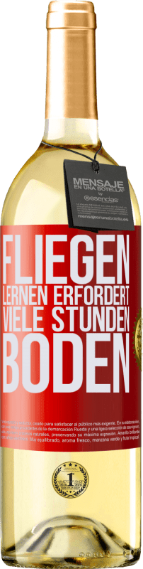 29,95 € Kostenloser Versand | Weißwein WHITE Ausgabe Fliegen lernen erfordert viele Stunden Boden Rote Markierung. Anpassbares Etikett Junger Wein Ernte 2024 Verdejo