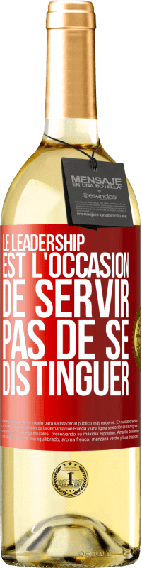 29,95 € Envoi gratuit | Vin blanc Édition WHITE Le leadership est l'occasion de servir, pas de se distinguer Étiquette Rouge. Étiquette personnalisable Vin jeune Récolte 2025 Verdejo