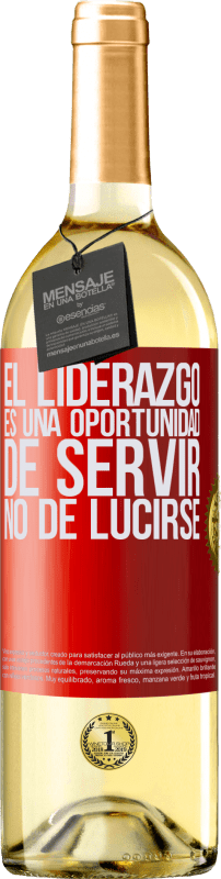 29,95 € Envío gratis | Vino Blanco Edición WHITE El liderazgo es una oportunidad de servir, no de lucirse Etiqueta Roja. Etiqueta personalizable Vino joven Cosecha 2024 Verdejo