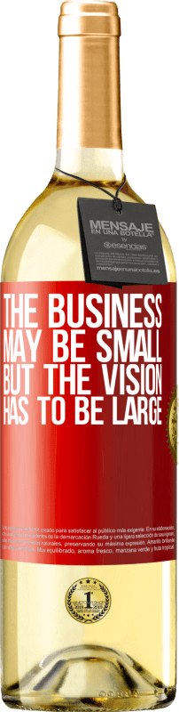 29,95 € Free Shipping | White Wine WHITE Edition The business may be small, but the vision has to be large Red Label. Customizable label Young wine Harvest 2024 Verdejo