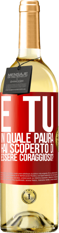 29,95 € Spedizione Gratuita | Vino bianco Edizione WHITE E tu, in quale paura hai scoperto di essere coraggioso? Etichetta Rossa. Etichetta personalizzabile Vino giovane Raccogliere 2024 Verdejo