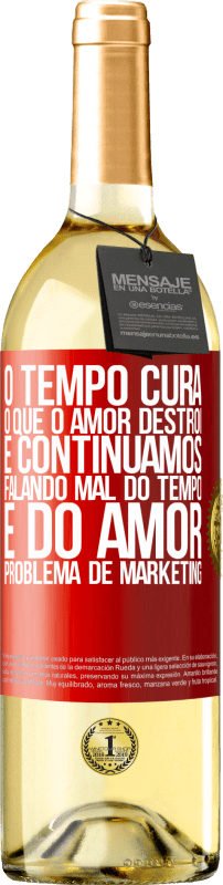 29,95 € Envio grátis | Vinho branco Edição WHITE O tempo cura o que o amor destrói. E continuamos falando mal do tempo e do amor. Problema de marketing Etiqueta Vermelha. Etiqueta personalizável Vinho jovem Colheita 2024 Verdejo