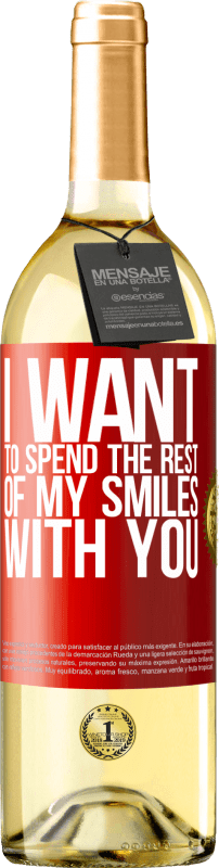 29,95 € Free Shipping | White Wine WHITE Edition I want to spend the rest of my smiles with you Red Label. Customizable label Young wine Harvest 2024 Verdejo