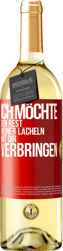 29,95 € Kostenloser Versand | Weißwein WHITE Ausgabe Ich möchte den Rest meiner Lächeln mit dir verbringen Rote Markierung. Anpassbares Etikett Junger Wein Ernte 2024 Verdejo