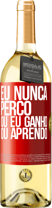 29,95 € Envio grátis | Vinho branco Edição WHITE Eu nunca perco Ou eu ganho ou aprendo Etiqueta Vermelha. Etiqueta personalizável Vinho jovem Colheita 2025 Verdejo