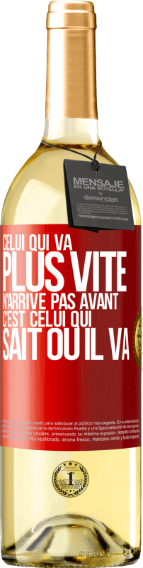 29,95 € Envoi gratuit | Vin blanc Édition WHITE Celui qui va plus vite n'arrive pas avant, c'est celui qui sait où il va Étiquette Rouge. Étiquette personnalisable Vin jeune Récolte 2024 Verdejo