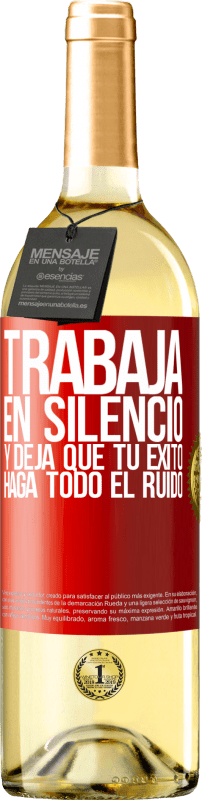 29,95 € Envío gratis | Vino Blanco Edición WHITE Trabaja en silencio, y deja que tu éxito haga todo el ruido Etiqueta Roja. Etiqueta personalizable Vino joven Cosecha 2024 Verdejo