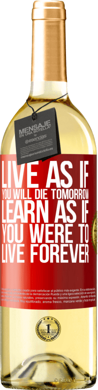 29,95 € 送料無料 | 白ワイン WHITEエディション 明日死ぬかのように生きる。永遠に生きるかのように学ぶ 赤いタグ. カスタマイズ可能なラベル 若いワイン 収穫 2023 Verdejo