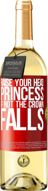 29,95 € Бесплатная доставка | Белое вино Издание WHITE Подними голову, принцесса. Если не корона падает Красная метка. Настраиваемая этикетка Молодое вино Урожай 2023 Verdejo