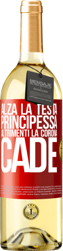 29,95 € Spedizione Gratuita | Vino bianco Edizione WHITE Alza la testa, principessa. Altrimenti la corona cade Etichetta Rossa. Etichetta personalizzabile Vino giovane Raccogliere 2024 Verdejo