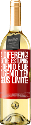 29,95 € Envio grátis | Vinho branco Edição WHITE A diferença entre estupidez e gênio é que o gênio tem seus limites Etiqueta Vermelha. Etiqueta personalizável Vinho jovem Colheita 2025 Verdejo