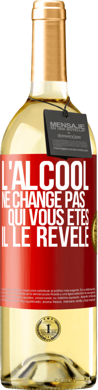 29,95 € Envoi gratuit | Vin blanc Édition WHITE L'alcool ne change pas qui vous êtes. Il le révèle Étiquette Rouge. Étiquette personnalisable Vin jeune Récolte 2025 Verdejo