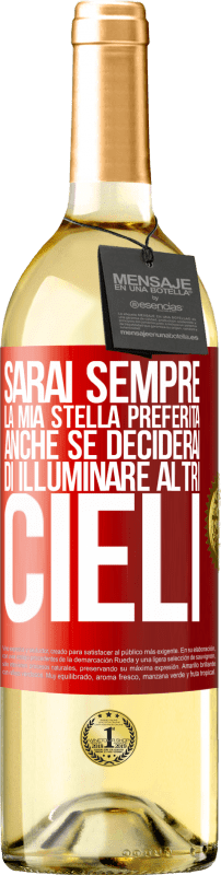 29,95 € Spedizione Gratuita | Vino bianco Edizione WHITE Sarai sempre la mia stella preferita, anche se deciderai di illuminare altri cieli Etichetta Rossa. Etichetta personalizzabile Vino giovane Raccogliere 2024 Verdejo