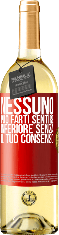 29,95 € Spedizione Gratuita | Vino bianco Edizione WHITE Nessuno può farti sentire inferiore senza il tuo consenso Etichetta Rossa. Etichetta personalizzabile Vino giovane Raccogliere 2025 Verdejo