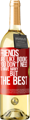 29,95 € 免费送货 | 白葡萄酒 WHITE版 朋友就像书。您不需要很多，但是最好的 红色标签. 可自定义的标签 青年酒 收成 2025 Verdejo