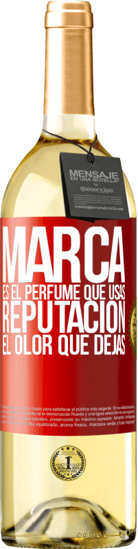 29,95 € Envío gratis | Vino Blanco Edición WHITE Marca es el perfume que usas. Reputación, el olor que dejas Etiqueta Roja. Etiqueta personalizable Vino joven Cosecha 2024 Verdejo