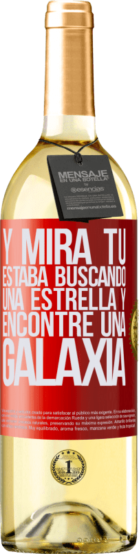 29,95 € Envío gratis | Vino Blanco Edición WHITE Y mira tú, estaba buscando una estrella y encontré una galaxia Etiqueta Roja. Etiqueta personalizable Vino joven Cosecha 2024 Verdejo