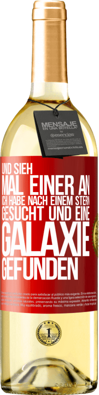 29,95 € Kostenloser Versand | Weißwein WHITE Ausgabe Und sieh mal einer an, ich habe nach einem Stern gesucht und eine Galaxie gefunden Rote Markierung. Anpassbares Etikett Junger Wein Ernte 2024 Verdejo