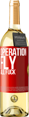 29,95 € Free Shipping | White Wine WHITE Edition Operation fly ... all fuck Red Label. Customizable label Young wine Harvest 2023 Verdejo