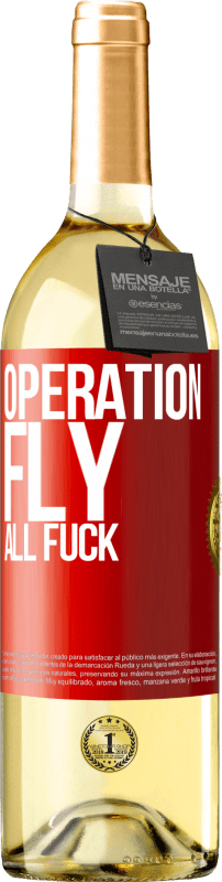 29,95 € Free Shipping | White Wine WHITE Edition Operation fly ... all fuck Red Label. Customizable label Young wine Harvest 2025 Verdejo